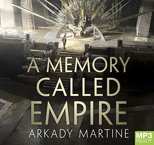 Arkady Martine: A Memory Called Empire (AudiobookFormat, 2019, Bolinda/Macmillan Audio)