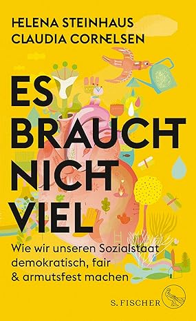 Helena Steinhaus, Claudia Cornelsen: Es braucht nicht viel (Hardcover, German language, 2023, S. FISCHER)