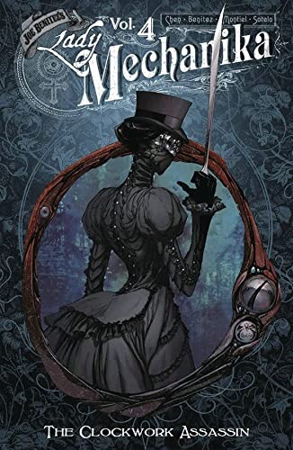 Joe Benitez, Peter Steigerwald, M. M. Chen, Beth Sotelo: Lady Mechanika, Volume 4 (GraphicNovel, 2023, Image Comics)