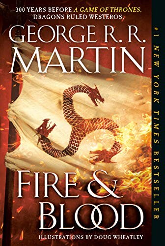 George R.R. Martin, Doug Wheatley: Fire & Blood (Paperback, 2020, Bantam)