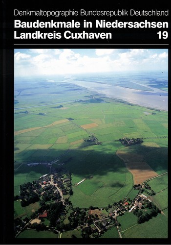 Wolfgang Kimpflinger, Hans-Herbert Möller, Etta Pantel, Doris Böker: Baudenkmale in Niedersachsen 19 - Landkreis Cuxhaven (1997, Vieweg)