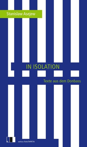 Станіслав Володимирович Асєєв: In Isolation (Paperback, German language, 2020, Edition.fotoTAPETA)