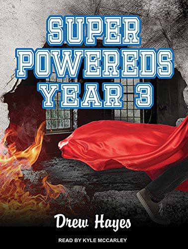 Kyle McCarley, Drew Hayes: Super Powereds (AudiobookFormat, 2016, Tantor Audio)