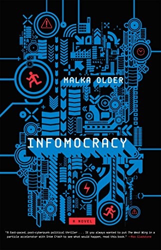 Malka Older: Infomocracy (Paperback, 2017, Tor.com)