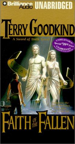 Terry Goodkind: Faith of the Fallen (Sword of Truth, Book 6) (AudiobookFormat, 2000, Brilliance Audio Unabridged)