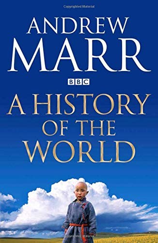 Andrew Marr: A History of the World (Hardcover, 2012, Brand: Macmillan, Pan Macmillan)