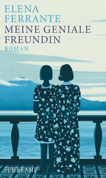 Elena Ferrante: Meine geniale Freundin (German language, 2016, Suhrkamp Verlag)