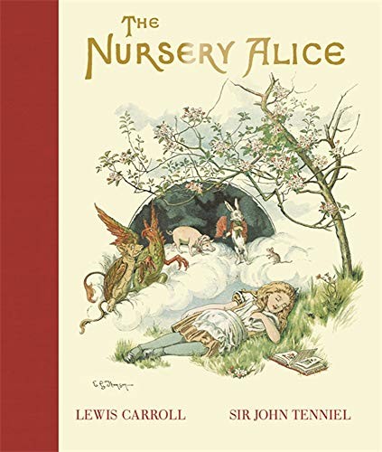 Lewis Carroll, Sir John Tenniel: The Nursery Alice (Hardcover, 2015, imusti, Macmillan Children's Books)