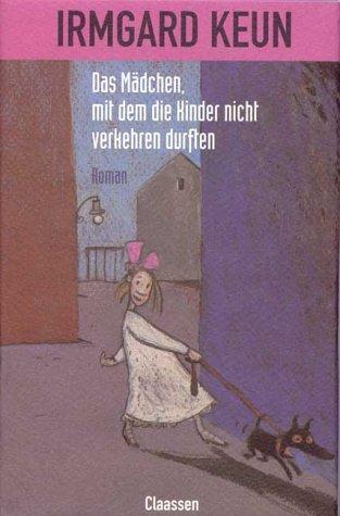 Irmgard Keun: Das Mädchen, mit dem die Kinder nicht verkehren durften (Paperback, German language, 1992, Claassen Verlag)