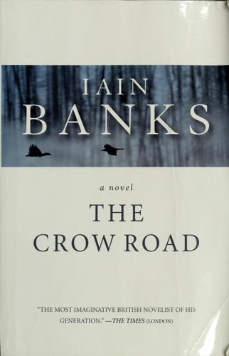 Iain M. Banks: The crow road (2008, MacAdam/Cage)