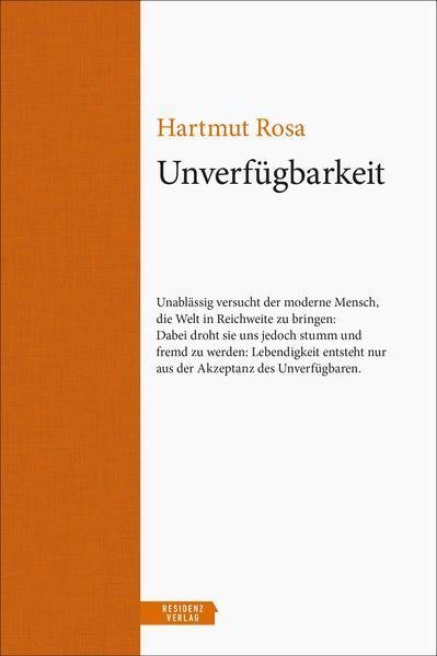 Hartmut Rosa: Unverfügbarkeit (German language, 2021)