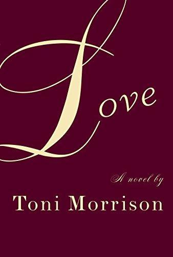 Toni Morrison: Love