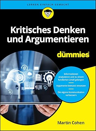 Martin Cohen: Kritisches Denken und Argumentieren Für Dummies (Paperback, German language, 2025, Wiley-VCH)