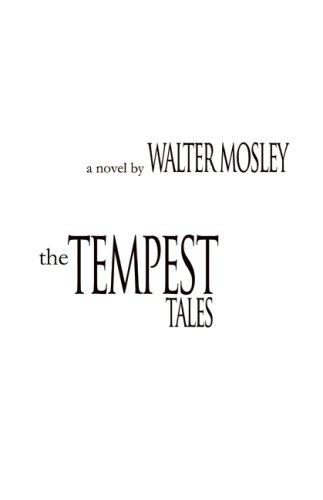 Walter Mosley: The Tempest Tales (Hardcover, 2008, Black Classic Press, Distributed by Publishers Group West)