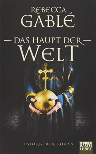 Rebecca Gablé: Das Haupt der Welt (Paperback, 2018, Lübbe)