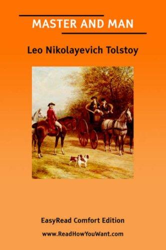 Leo Tolstoy: MASTER AND MAN [EasyRead Comfort Edition] (2006, ReadHowYouWant.com)