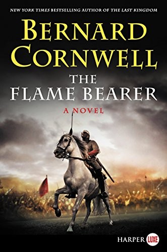 Bernard Cornwell: The Flame Bearer (Paperback, 2016, HarperLuxe)