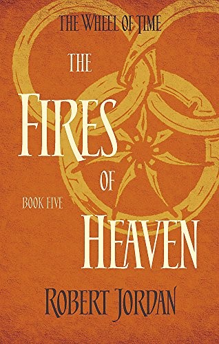 Robert Jordan: The Fires Of Heaven: Book 5 of the Wheel of Time (Orbit)