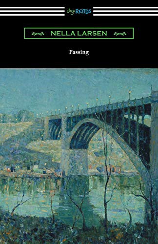 Nella Larsen, Nella Larsen: Passing (Paperback, 2017, Digireads.com, Digireads.com Publishing)