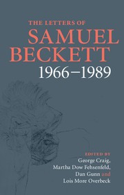 Samuel Beckett, George Craig, Dan Gunn: The Cambridge Edition of the Letters of Samuel Beckett (Hardcover, 2008, Cambridge University Press)