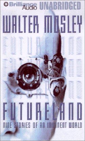 Walter Mosley: Futureland (AudiobookFormat, Nova Audio Books)