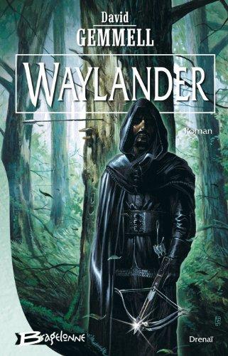 David A. Gemmell: Waylander (French language, Bragelonne)