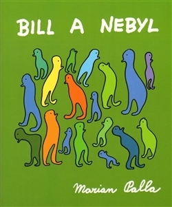 Marian Palla: Bill a Nebyl (Czech language, 2009, Dokořán)