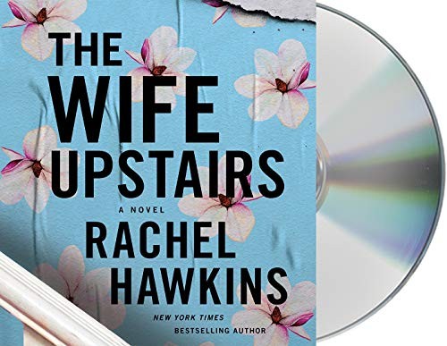 Lauren Fortgang, Kirby Heyborne, Rachel Hawkins, Emily Shaffer: The Wife Upstairs (AudiobookFormat, Macmillan Audio)