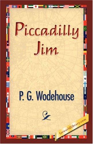 P. G. Wodehouse: Piccadilly Jim (Hardcover, 2007, 1st World Library - Literary Society)