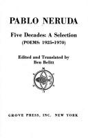 Pablo Neruda: Five decades (Multiple languages language, 1974, Grove Press)