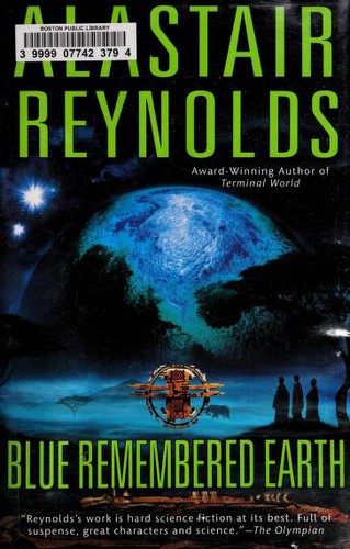 Alastair Reynolds: Blue remembered Earth (2012, Ace Books)