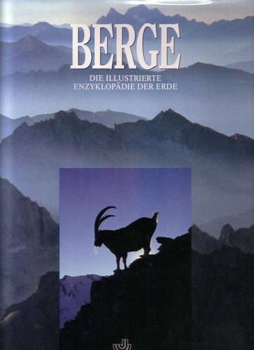 Jack D. Ives: Berge: Die illustrierte Enzyklopädie der Erde (1993, Jahr-Verlag Hamburg)