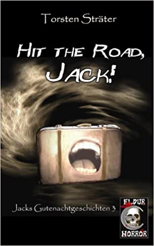 Torsten Sträter: Hit the Road, Jack! (Paperback, German language, 2006, Eldur Verlag)