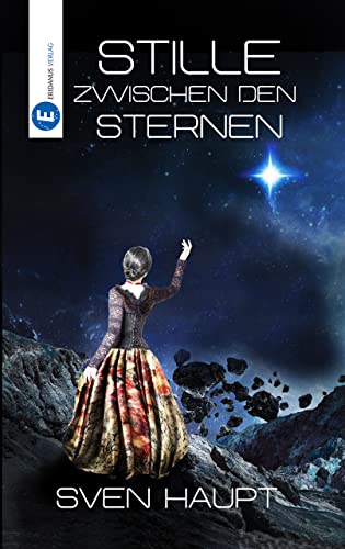 Sven Haupt: Stille zwischen den Sternen (Eridanus Verlag)