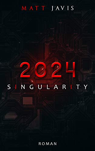 Matt Javis: 2024 - Singularity (EBook, Deutsch language, 2019)