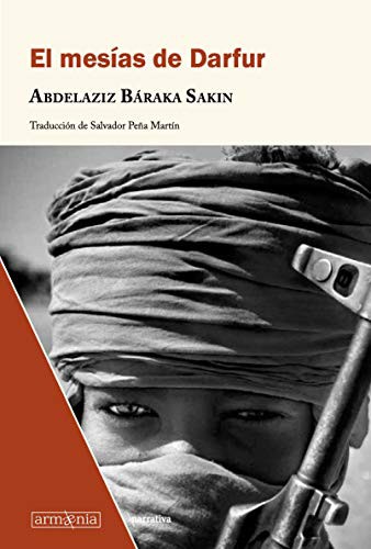 Abdelaziz Baraka Sakin, Salvador Peña Martín: El mesías de Darfur (Paperback, 2021, Armaenia Editorial)