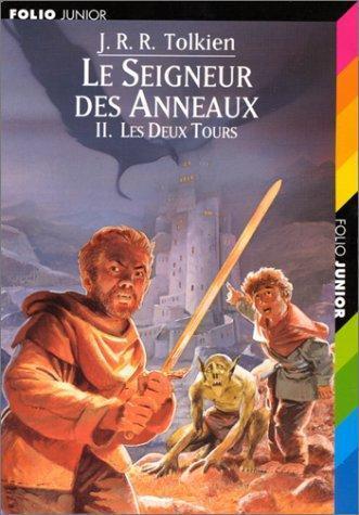 J.R.R. Tolkien, Francis Ledoux, Philippe Munch: Le Seigneur des Anneaux, tome 2 : Les deux tours (Paperback, french language, 1999, Gallimard Jeunesse, GALLIMARD JEUNE)