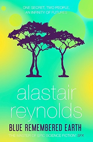 Alastair Reynolds: Blue Remembered Earth (GOLLANCZ)