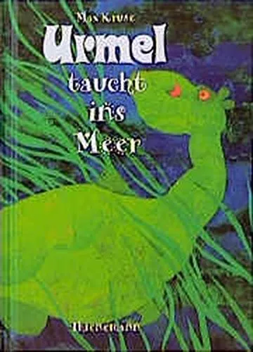 Max Kruse: Urmel taucht ins Meer (Hardcover, German language, 1995, Thienemann Verlag)