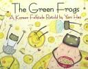 Yumi Heo: Green Frogs (2004, Turtleback Books Distributed by Demco Media)