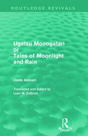 上田 秋成: Ugetsu Monogatari or Tales of Moonlight and Rain (EBook, 2011, Taylor & Francis Group)