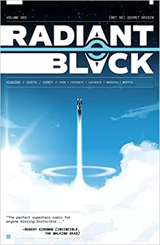 Kyle Higgins, David Lafuente, Cherish Chen, Marcelo Costa: Radiant Black Vol.1 (GraphicNovel, 2021, Image Comics)