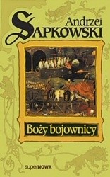 Andrzej Sapkowski: Boży bojownicy (Polish language, 2004, SuperNOWA)