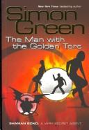 Simon R. Green: The man with the golden torc (2007, Gollancz)