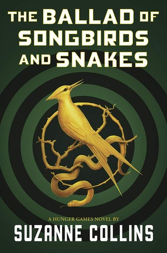 Suzanne Collins: The Ballad Of Songbirds And Snakes (2020, Scholastic Corporation)