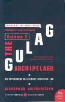 Aleksandr Solzhenitsyn, H. T. Willetts, Thomas P. Whitney, Aleksander Solzenicyn, Aleksandr Solženicyn, Aleksandr I. Solženicyn: The Gulag Archipelago Volume 2 (2007)