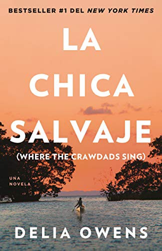 Delia Owens: La chica salvaje / Where the Crawdads Sing (Paperback, 2019, Vintage Espanol)