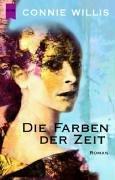 Connie Willis: Die Farben der Zeit. Oder ganz zu schweigen von dem Hunde. (Paperback, German language, 2001, Heyne)