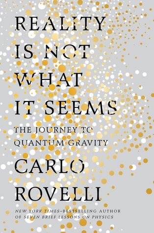 Carlo Rovelli, Simon Carnell, Erica Segre: Reality Is Not What It Seems (Paperback, 2017, Penguin Books)