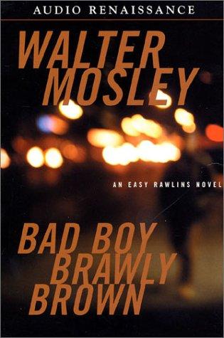 Walter Mosley: Bad Boy Brawly Brown (Easy Rowlins Mysteries) (AudiobookFormat, Audio Renaissance)